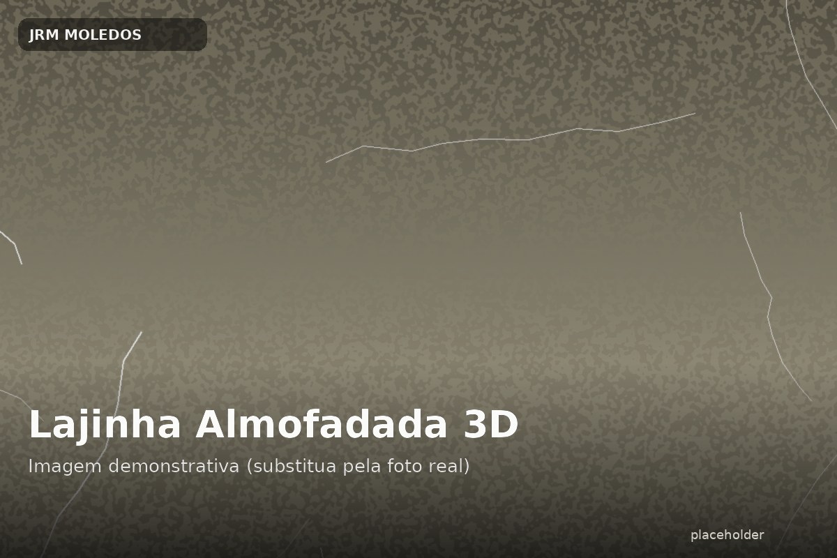 Lajinha Almofadada (Relevo 3D)