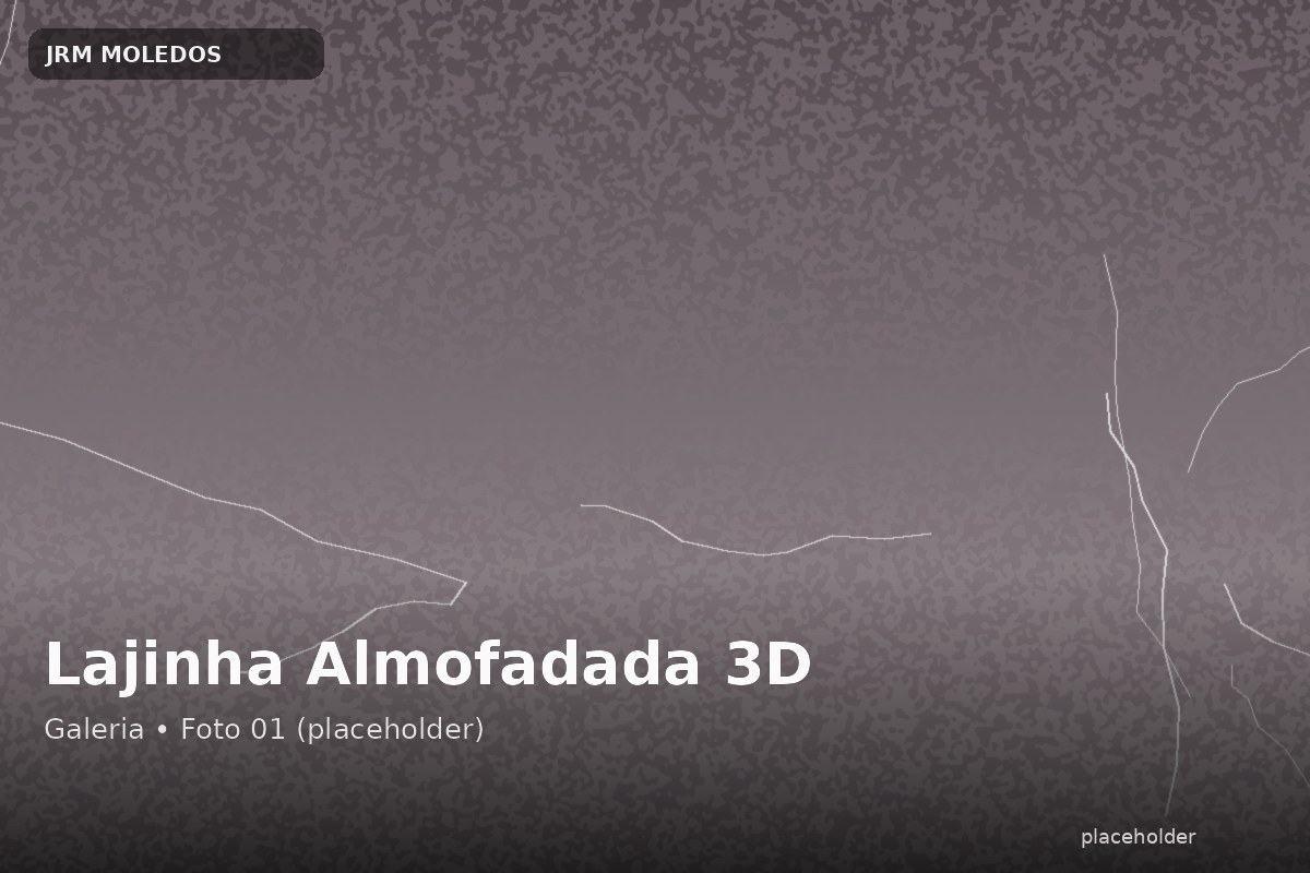 Lajinha Almofadada (Relevo 3D)