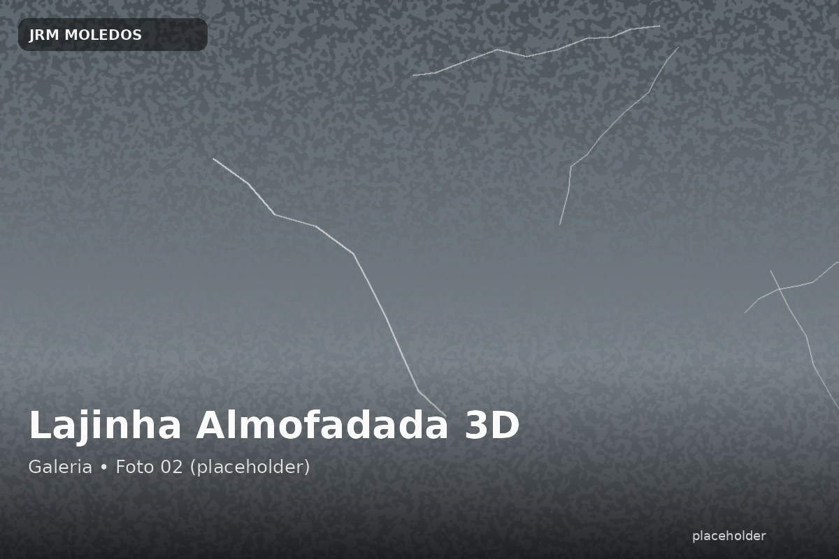 Lajinha Almofadada (Relevo 3D)